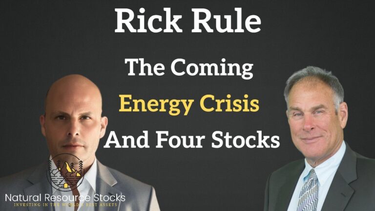 Potential Energy Crisis Oil, Gas, and Uranium: Insights from Rick Rule