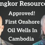 Cambodia’s First Onshore Oil & Gas Development A Game Changer by Angkor Resources