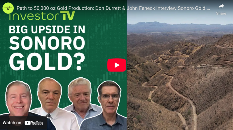 Path to 50,000 oz? Key Takeaways from Don Durrett & John Feneck’s Interview with Sonoro Gold ($SGO / $SMOFF)