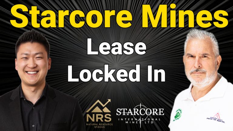 Starcore Mines Ten Year Lease Faster Permits Lower Costs Bigger Cash Flow