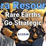 Rare Earths Go Strategic — Where Ecora Fits