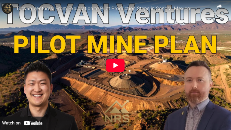 Tocvan Ventures: From Exploration to Pilot Production Steps in Sonora, Mexico
