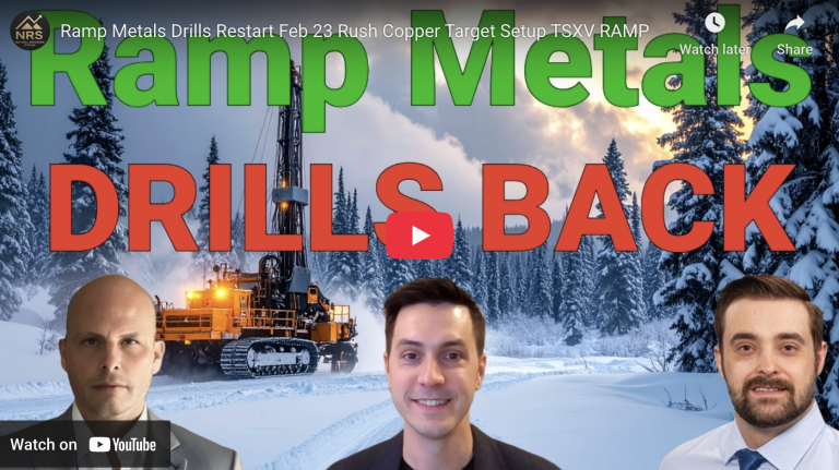 Ramp Metals Drills Restart Feb 23 Rush Copper Target Setup TSXV RAMP