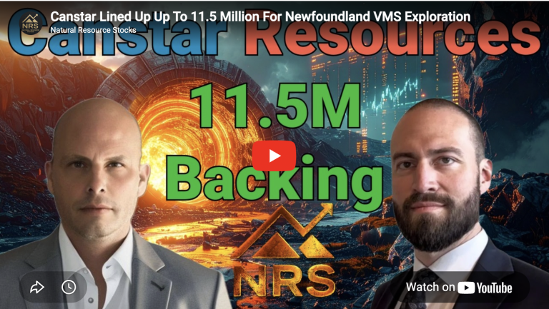 Canstar Lined Up Up To 11.5 Million For Newfoundland VMS Exploration