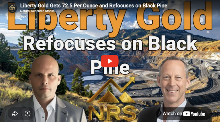 Liberty Gold Gets 72.5 Per Ounce and Refocuses on Black Pine