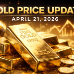 Gold Price Today – April 21, 2026: Latest Market Update & Trends