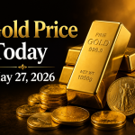 Gold Price Today – May 27, 2026: Latest Market Update & Trends