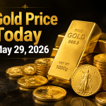 Gold Price Today – May 29, 2026: Latest Market Update & Trends