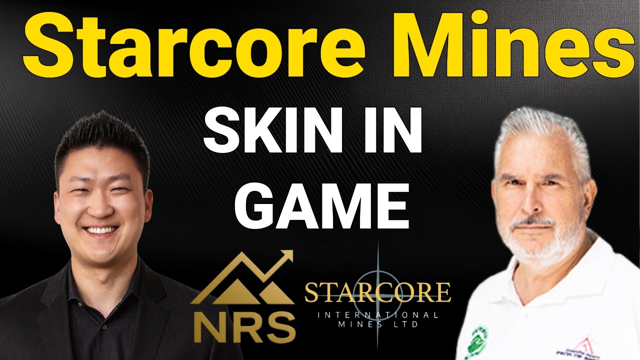 Starcore CEO: Every Share I Own Was Bought