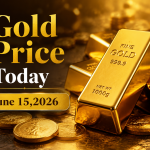 Gold Price Today – June 15, 2026: Latest Market Update & Trends