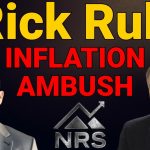 Rick Rule Warns Inflation Could Ambush America Again