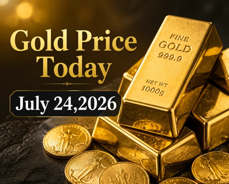 Gold Price Today – July 24, 2026: Latest Market Update & Trends
