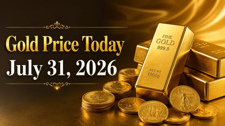 Gold Price Today – July 31, 2026: Latest Market Update & Trends