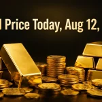 Gold Price Today – Aug 12, 2026: Latest Market Update & Trends