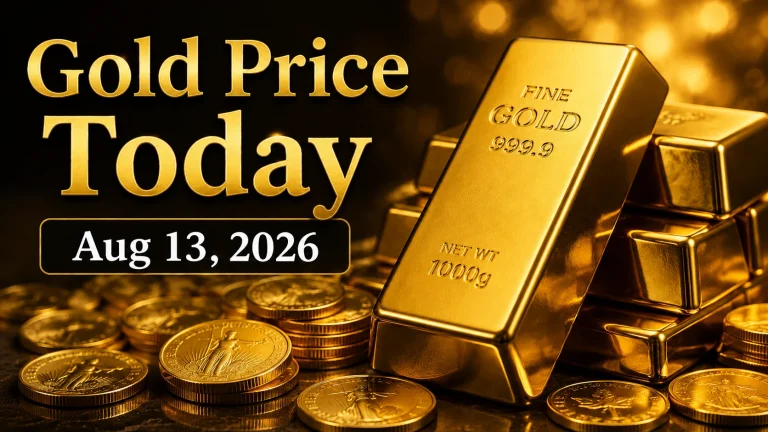 Gold Price Today – Aug 13, 2026: Latest Market Update & Trends