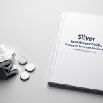 Silver Investment Guide: Strategies for Smart Positioning